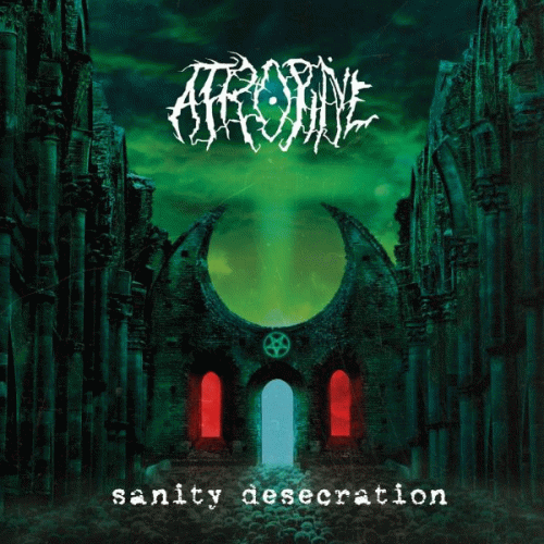 Atropine : Sanity Desecration